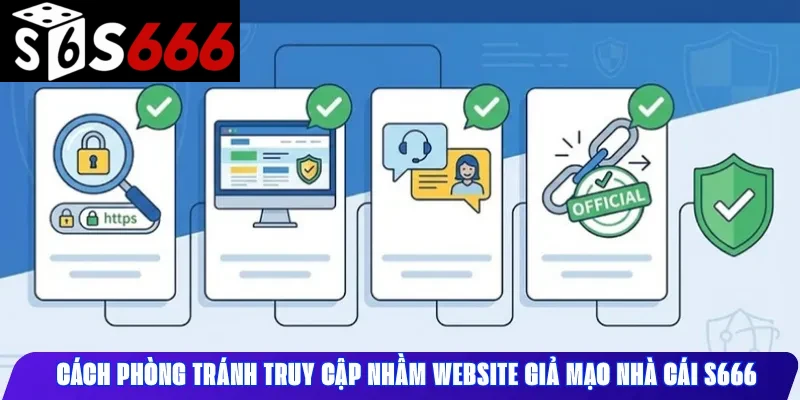 Cách phòng tránh truy cập nhầm website giả mạo nhà cái S666